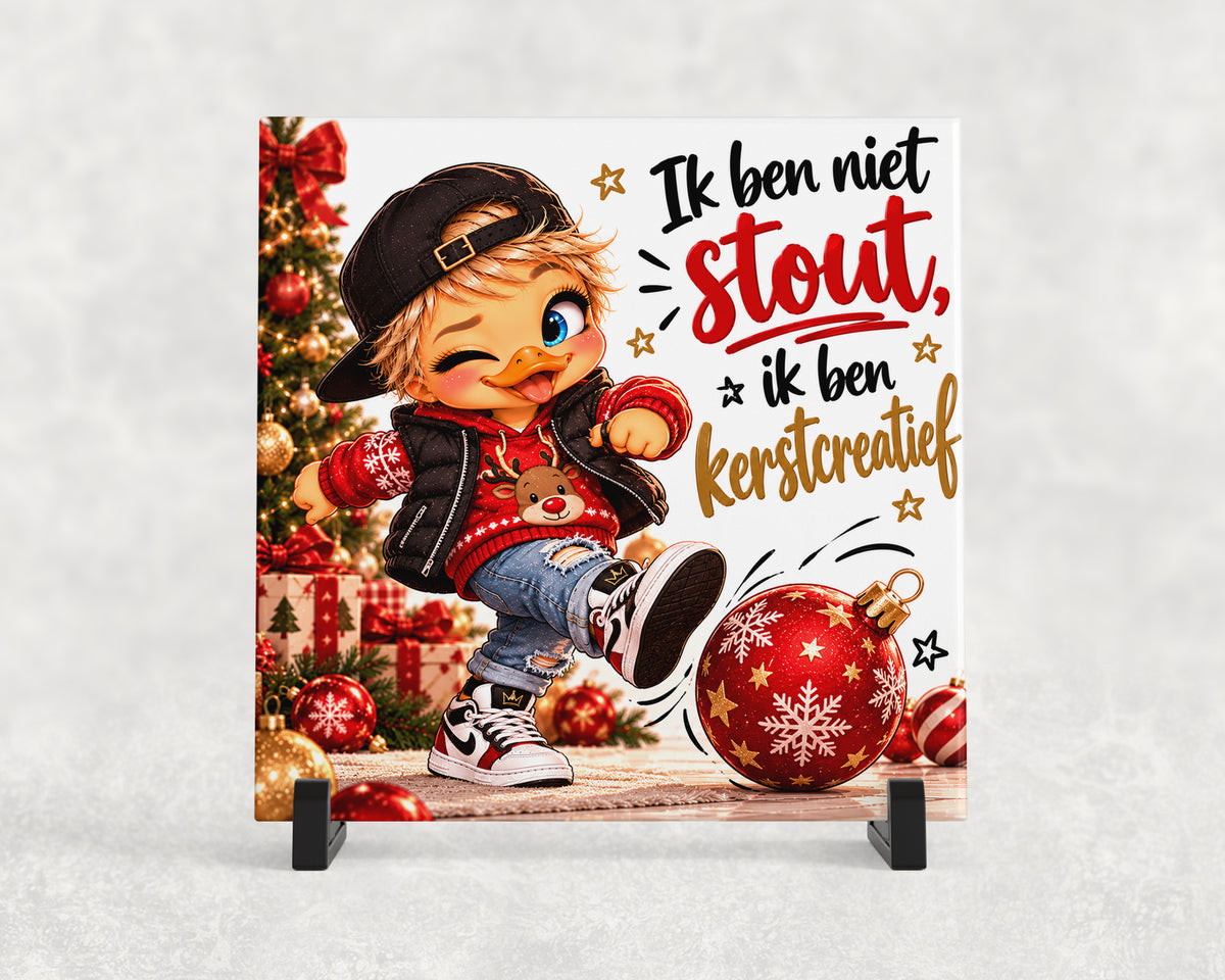 Kersttegeltje | Ik ben niet stout, ik ben kerstcreatief