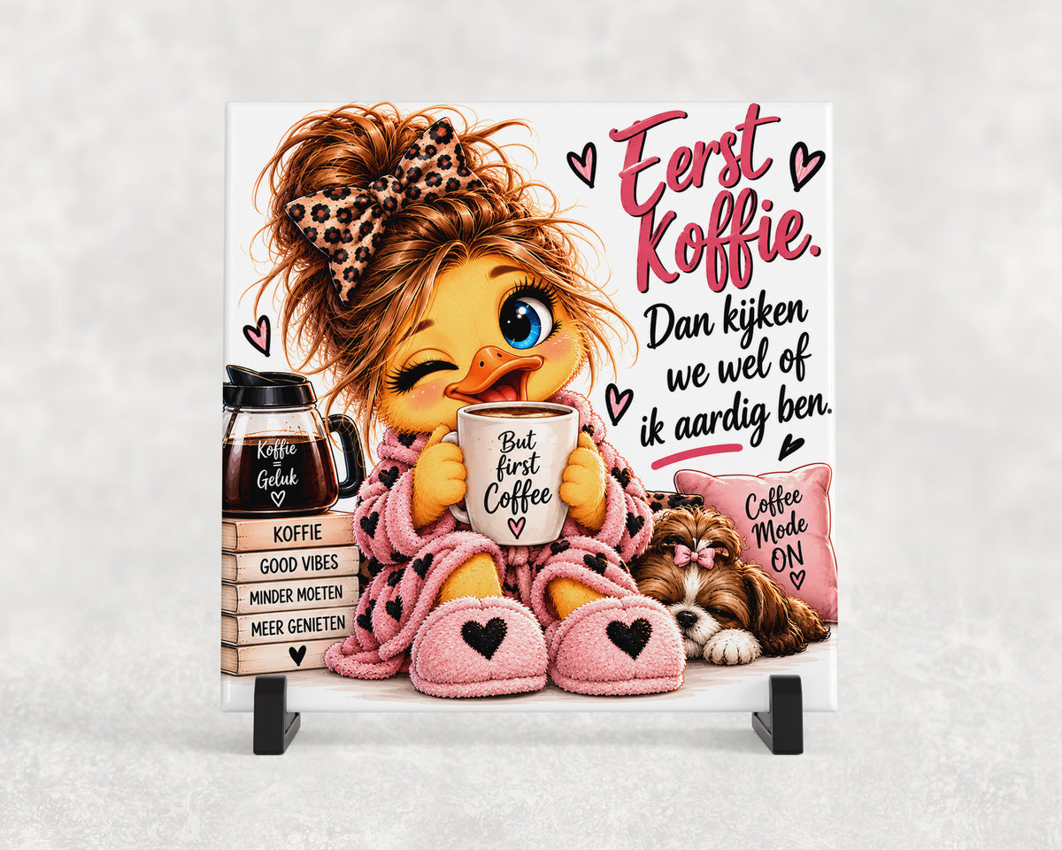 Tegeltje – Eerst koffie, dan kijken we verder