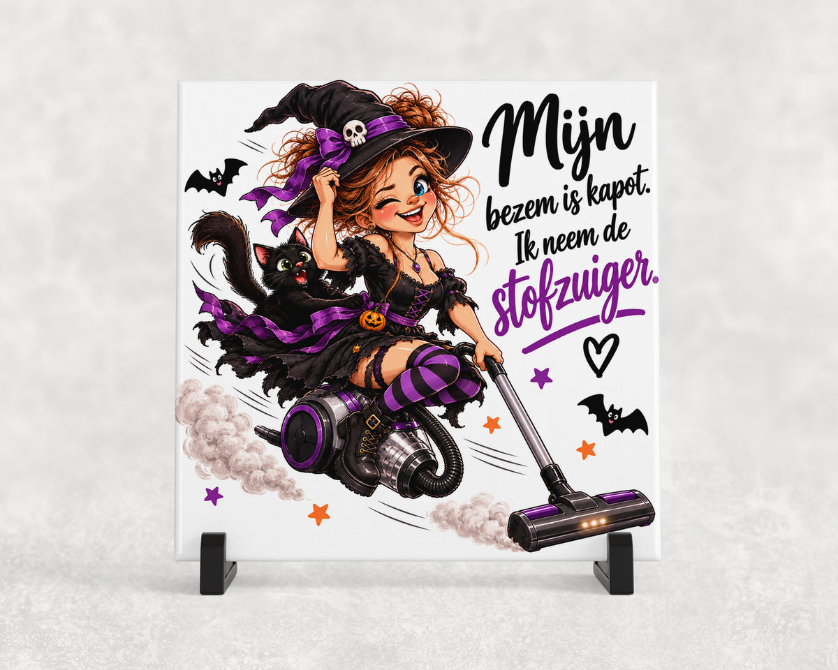 Tegeltje | Mijn bezem is kapot, ik neem de stofzuiger!