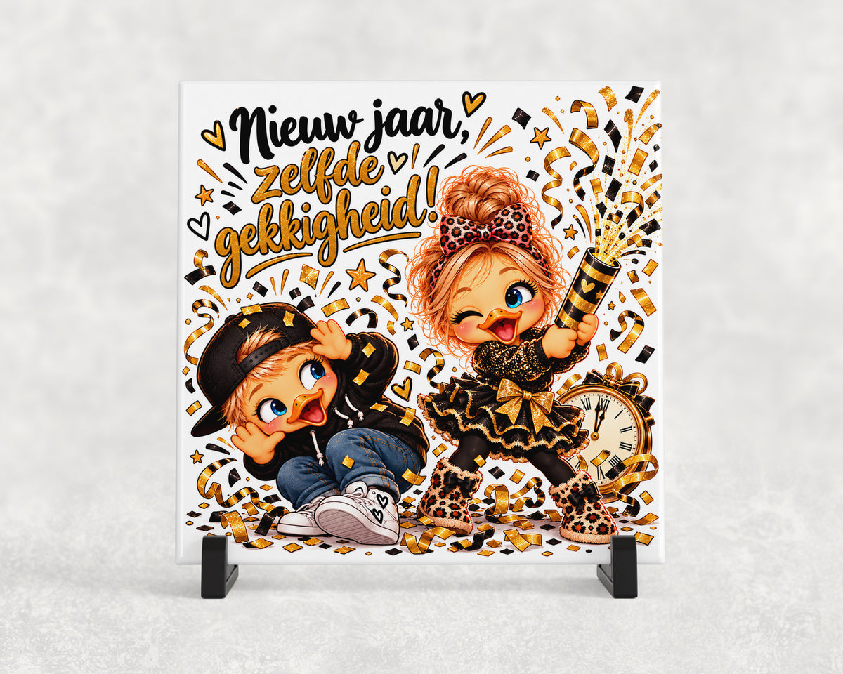 Tegeltje | Nieuw Jaar, Zelfde Gekkigheid!