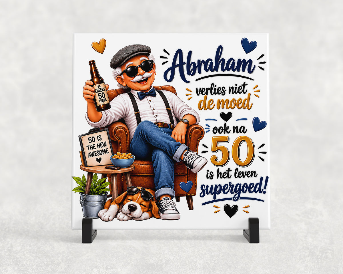 Tegeltje | Abraham 50 jaar – Verlies niet de moed