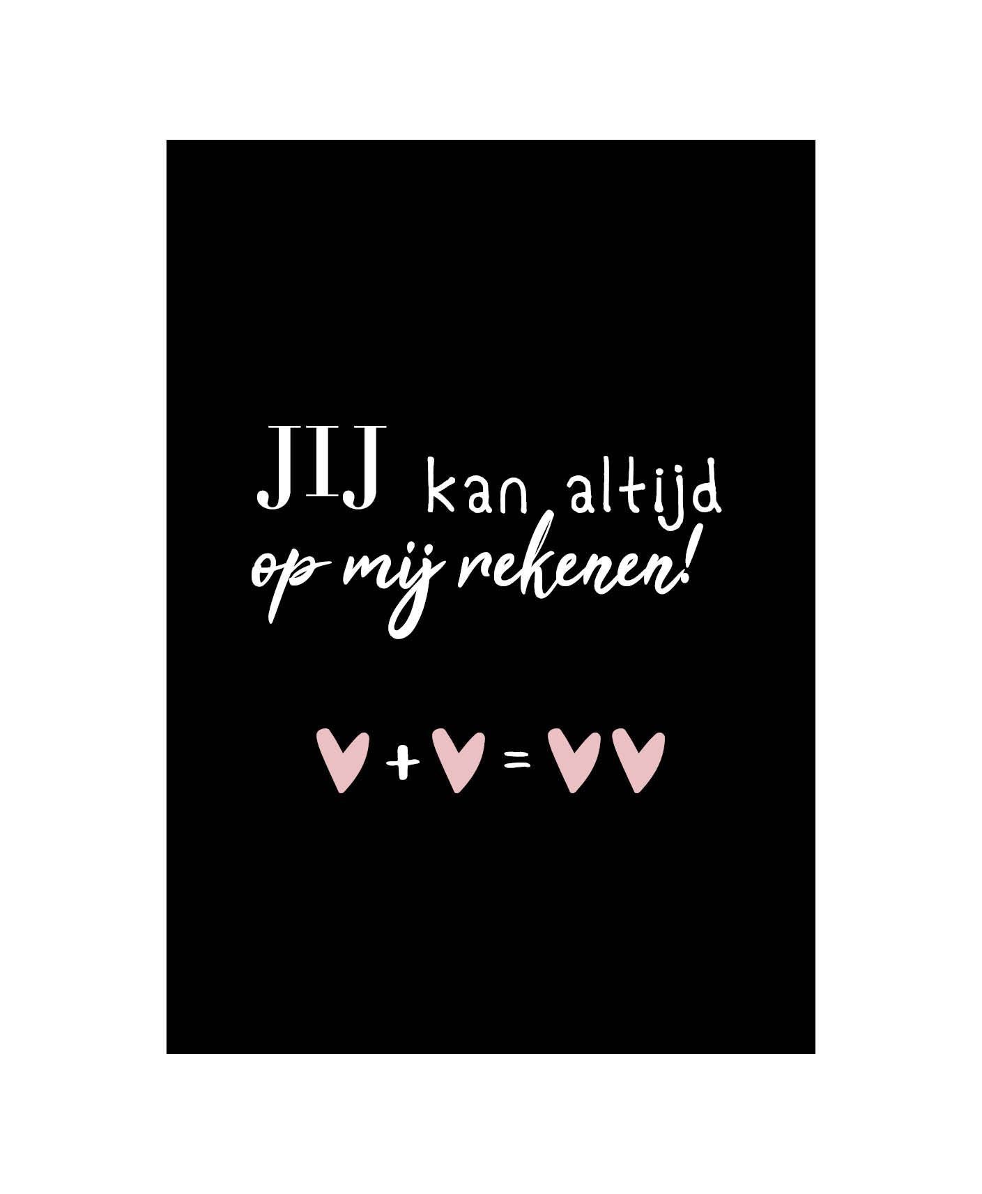 Wenskaart | JIJ kan altijd op mij rekenen