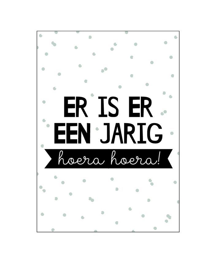 Wenskaart | Er is er een jarig hoera hoera