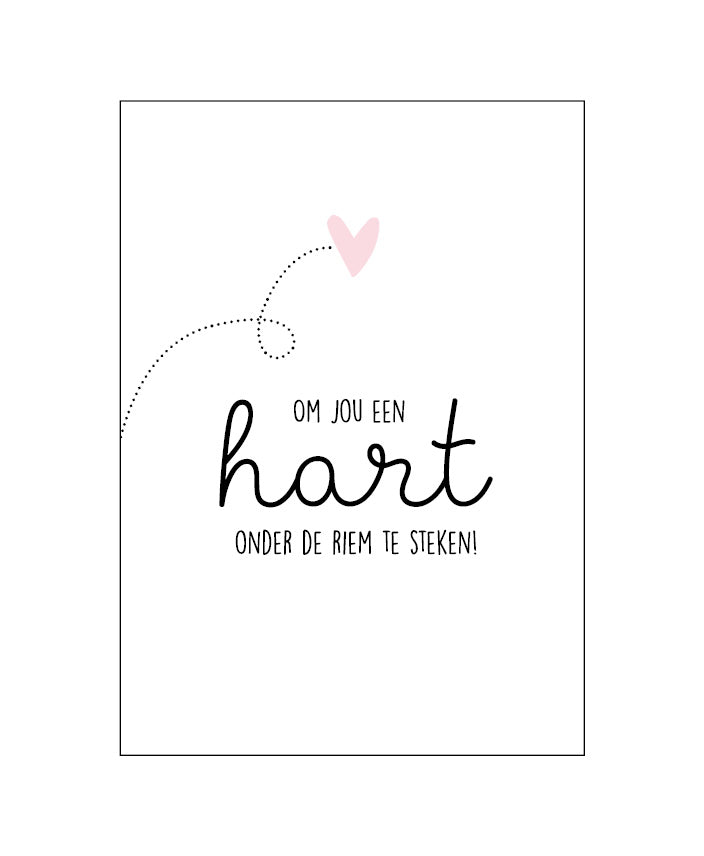 Wenskaart | Om jou een hart onder de riem te steken