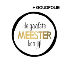 Stickers D40mm - De gaafste meester ben jij!