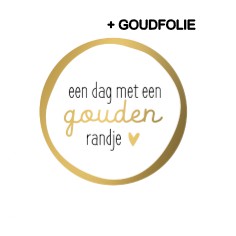 Stickers D40mm - Een dag met een gouden randje