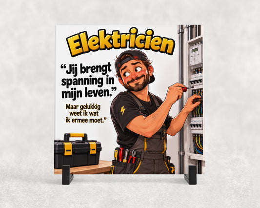Tegeltje | Elektricien – Jij brengt spanning in mijn leven