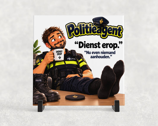 Tegeltje | Politieagent – Dienst erop