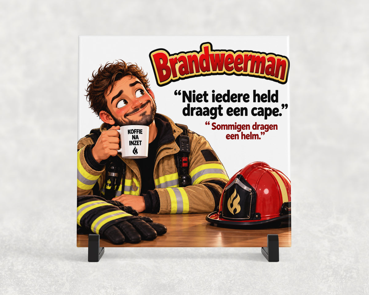 Tegeltje | Brandweerman – Niet iedere held draagt een cape