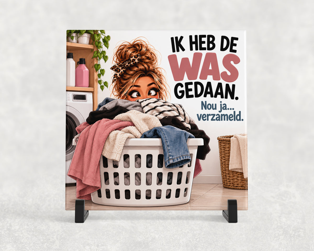 Tegeltje | Ik heb de was gedaan – Nou ja… verzameld
