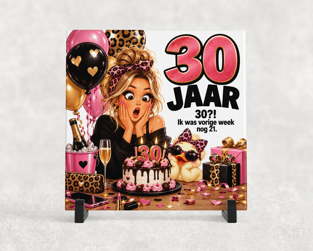 Tegeltje | 30 jaar – Ik was vorige week nog 21