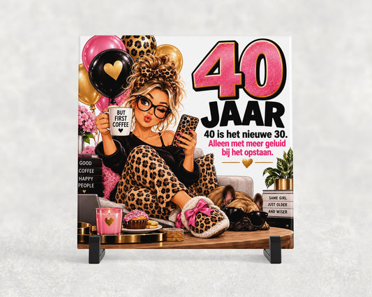 Tegeltje | 40 jaar – Het nieuwe 30