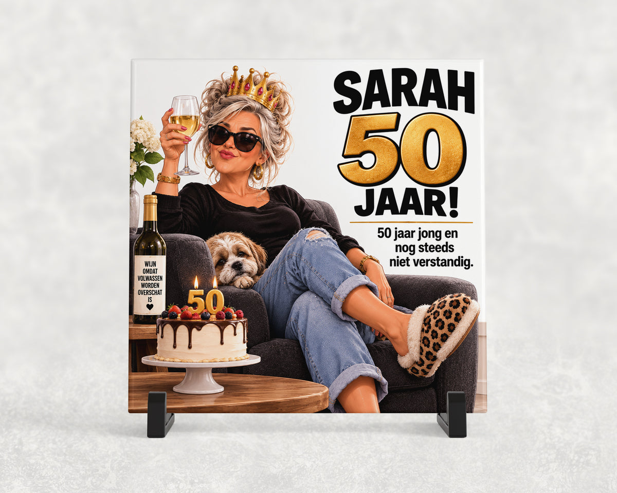 Tegeltje | Sarah 50 jaar – Jong & nog steeds niet verstandig