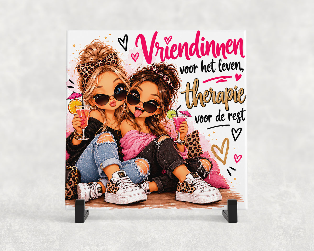 Tegeltje | Vriendinnen voor het leven, therapie voor de rest