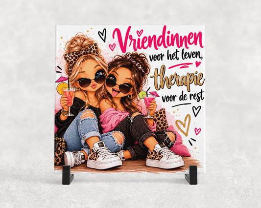 Tegeltje | Vriendinnen voor het leven, therapie voor de rest