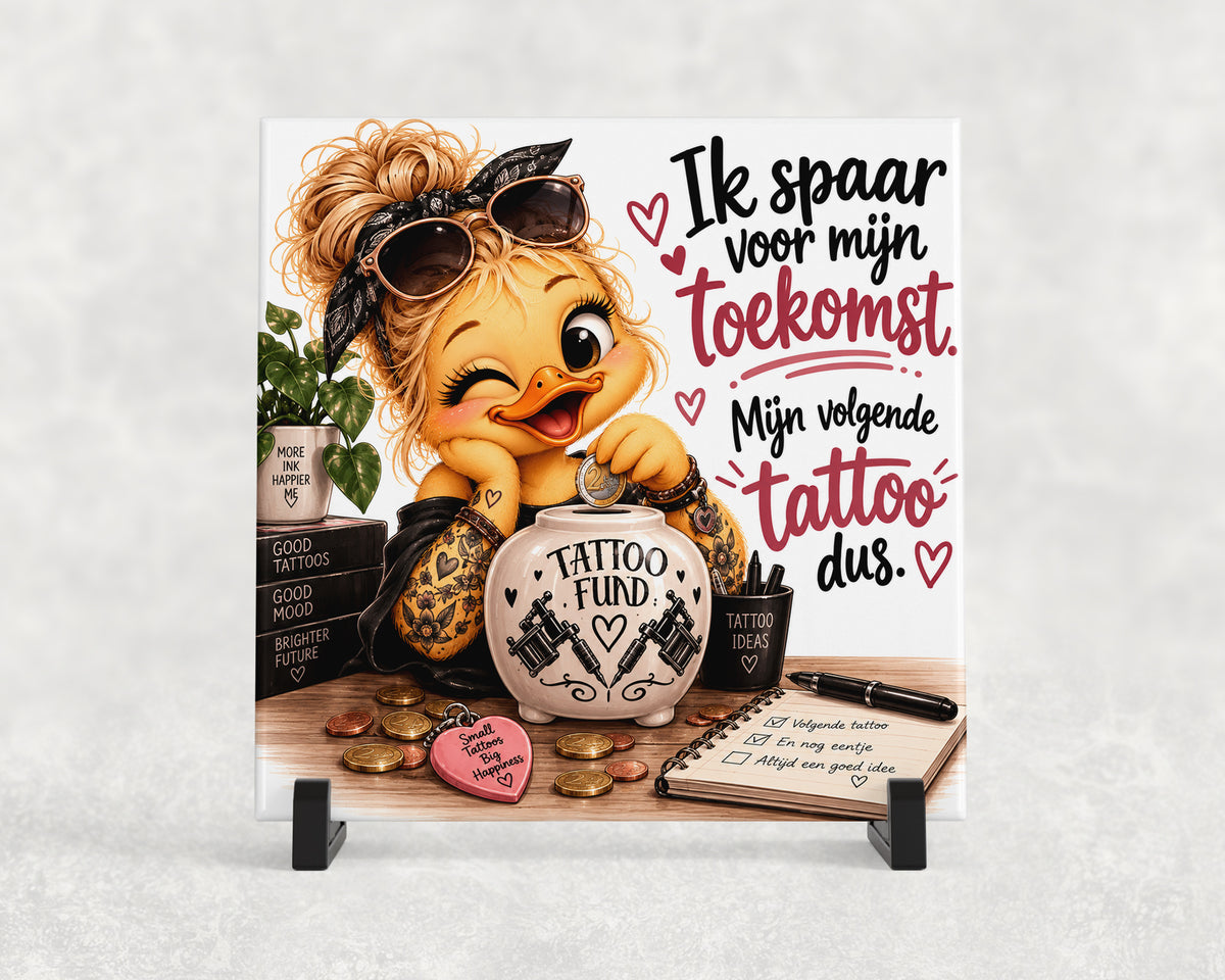 Tegeltje | Ik spaar voor mijn toekomst – Tattoo