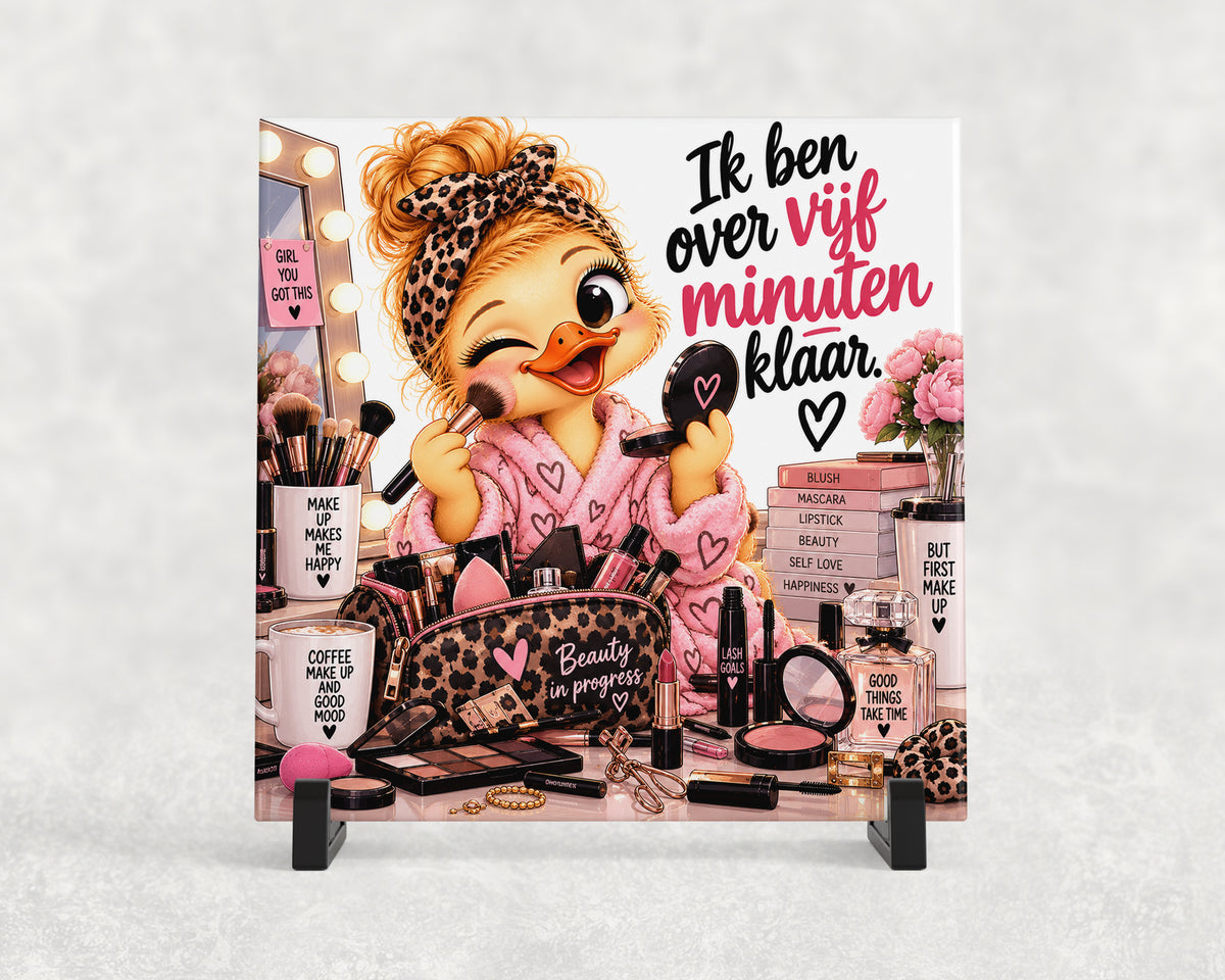 Tegeltje | Ik ben over vijf minuten klaar – Make-up