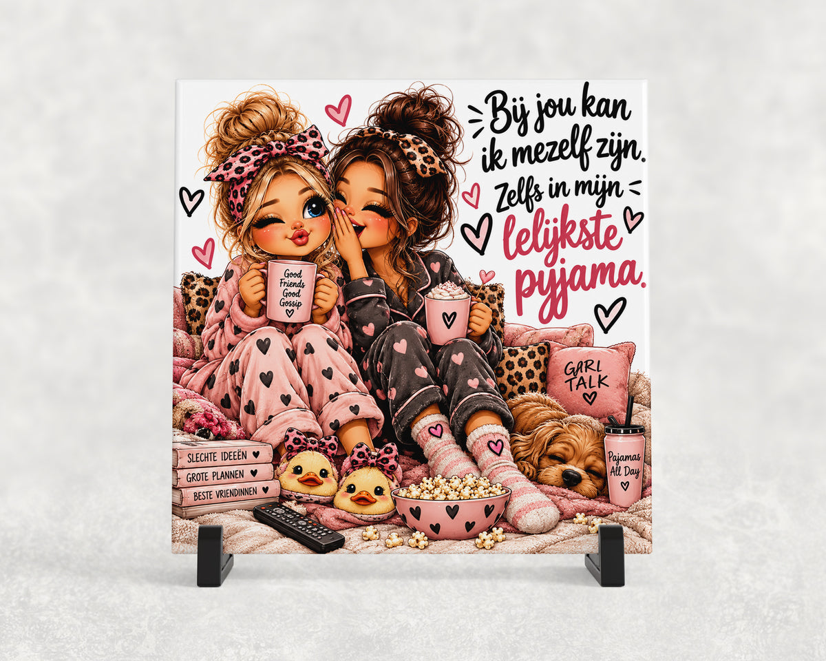 Tegeltje | Bij jou kan ik mezelf zijn, zelfs in mijn lelijkste pyjama