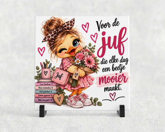 Tegeltje | Voor de juf die elke dag een beetje mooier maakt