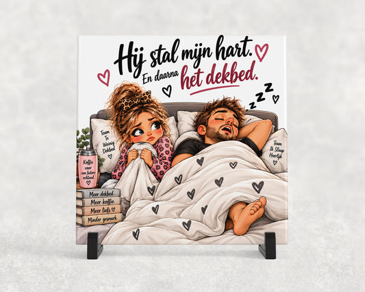 Tegeltje | Hij stal mijn hart. En daarna het dekbed.
