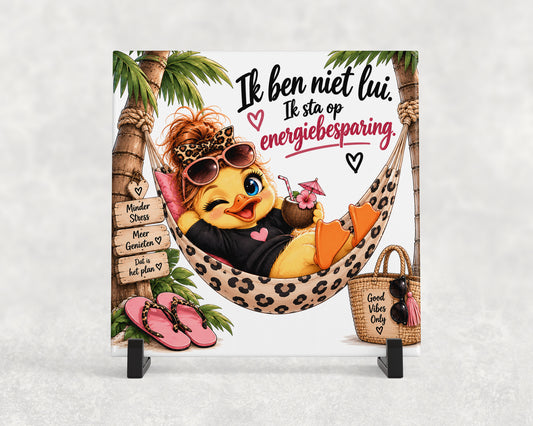 Tegeltje | Ik ben niet lui. Ik sta op energiebesparing