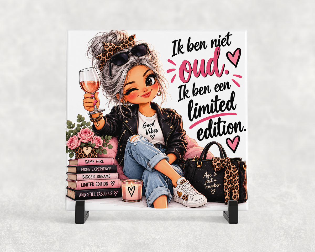 Tegeltje | Ik ben niet oud. Ik ben een limited edition.