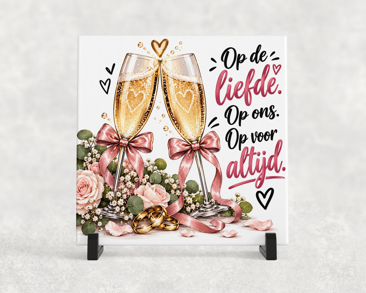 Tegeltje | Op de liefde, op ons, op voor altijd