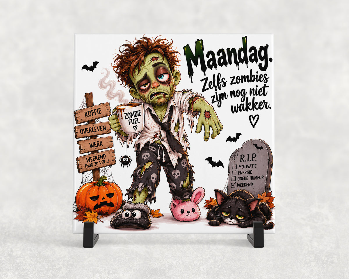 Tegeltje | Halloween – Maandag, zelfs zombies zijn nog niet wakker!