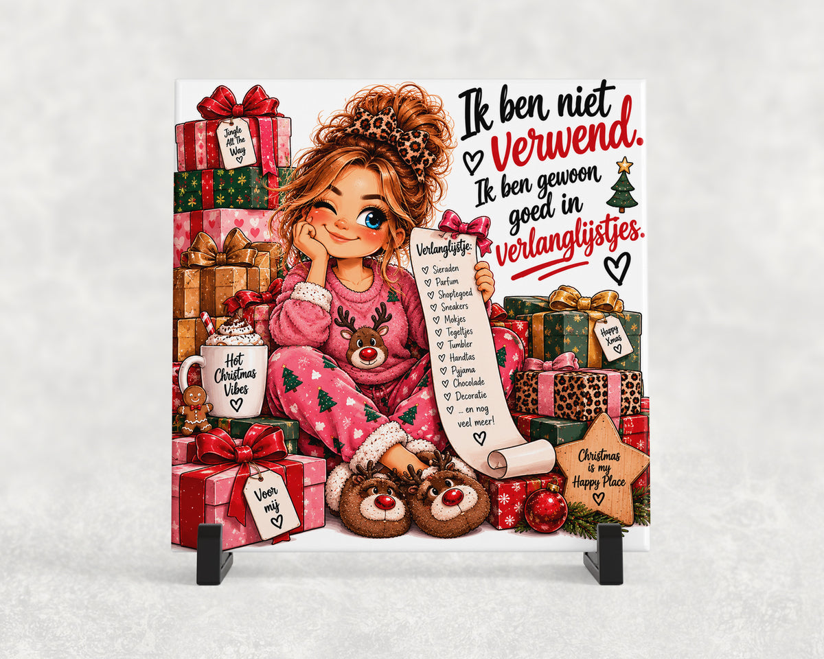 Tegeltje | Ik ben niet verwend, ik ben gewoon goed in verlanglijstjes