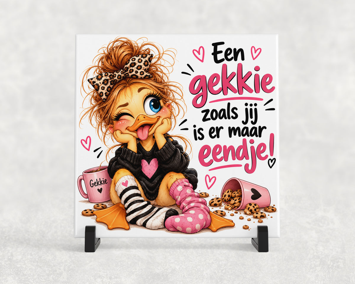 Tegeltje | Een gekkie zoals jij is er maar eentje