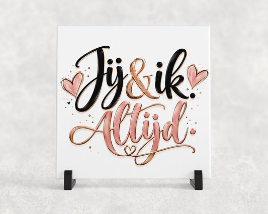 Tegeltje | Jij & Ik – Altijd