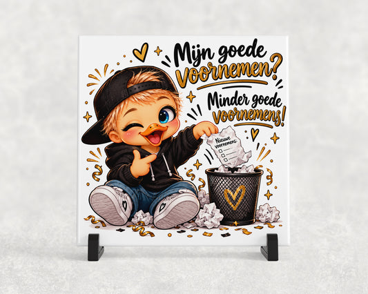 Tegeltje | Mijn Goede Voornemen? Minder Goede Voornemens!