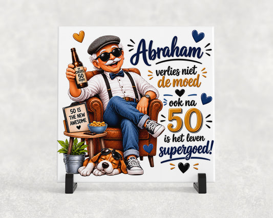 Tegeltje | Abraham 50 jaar – Verlies niet de moed