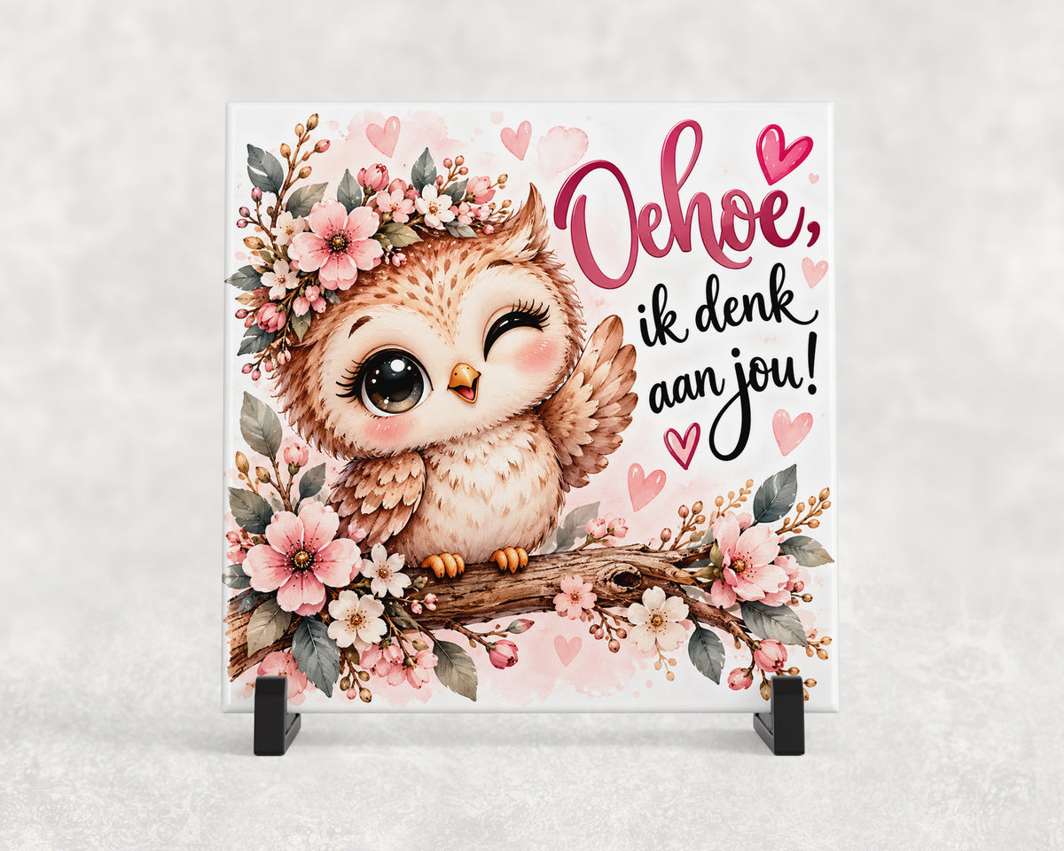 Tegeltje | Oehoe, ik denk aan jou!