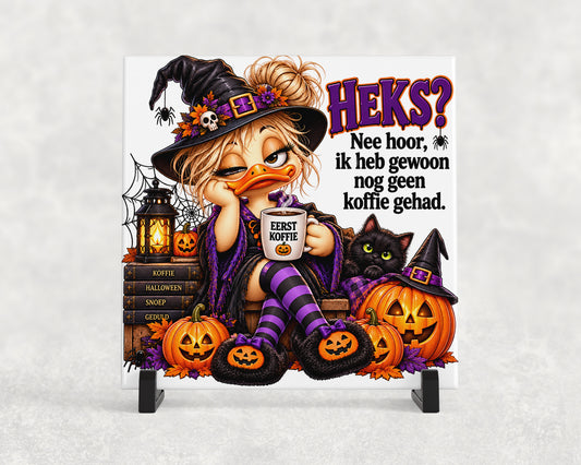 Tegeltje | Heks? Nee hoor – Ik heb gewoon nog geen koffie gehad
