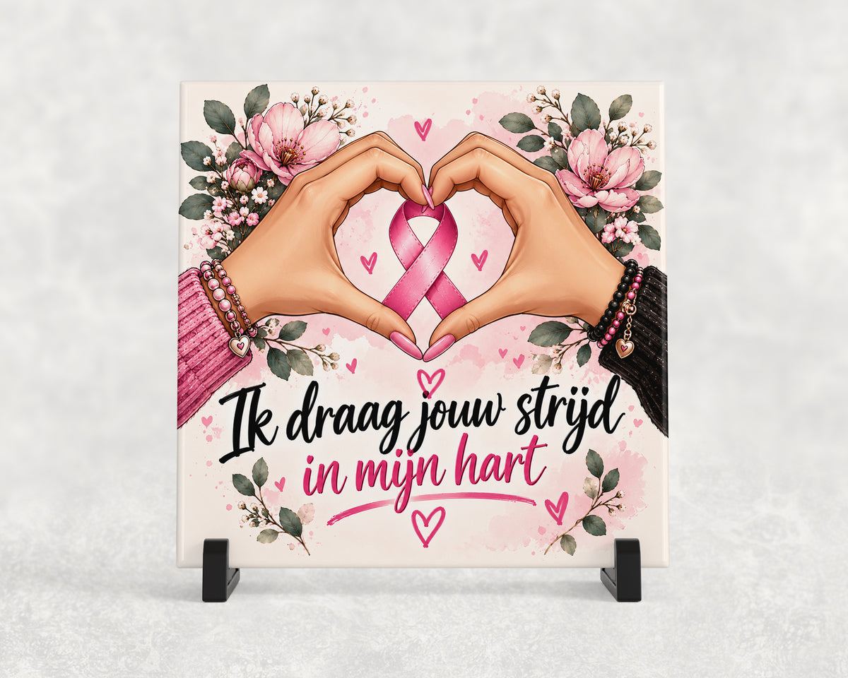 Tegeltje | Ik Draag Jouw Strijd in Mijn Hart – Pink Ribbon