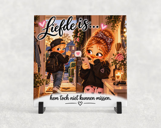 Tegeltje | Liefde Is... Hem Toch Niet Kunnen Missen