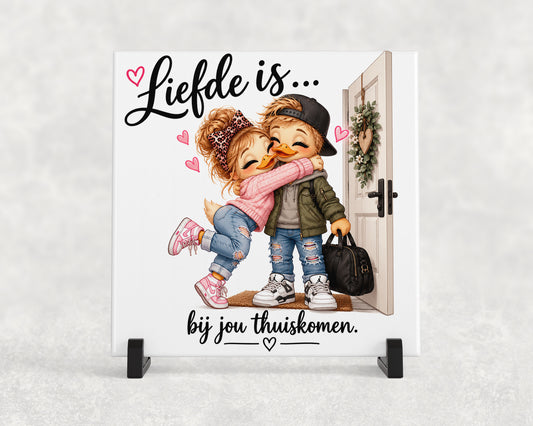 Tegeltje | Liefde Is... Bij Jou Thuiskomen
