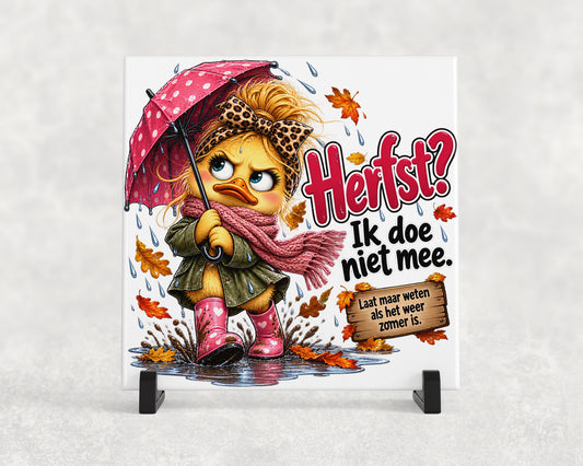 Tegeltje | Herfst? Ik doe niet mee