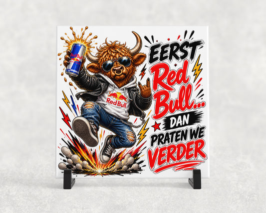 Tegeltje | Eerst Red Bull, dan praten we verder