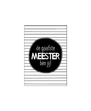 Cadeaukaart - De gaafste meester ben jij! - 74x105mm