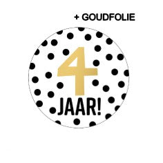 Stickers D40mm - 4 jaar! + stippen wit/zwart+goud 250p/r